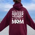 My Favorite Soccer Player Calls Me Mom Women Oversized Hoodie Back Print Maroon