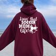 Livin' Thatoccer Mom Life ファニースポーツ 母の日 レディース オーバーサイズ パーカー バックプリント Maroon