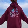 Mermaid Mom Lover Mama Mother's Day Ocean Fantasy Women Oversized Hoodie Back Print Maroon