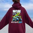 Mom Of The Birthday Boy Monster Truck Dinosaur Party T Rex Women Oversized Hoodie Back Print Maroon Mom Of The Birthday Boy Monster Truck Dinosaur Party T Rex Women Oversized Hoodie Back Print Maroon