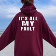 Sarcastic Quote It's All My Fault 面白いことわざ メンズ ギフト レディース オーバーサイズ パーカー バックプリント Maroon