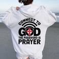 Connect To God The Password Is Prayer Jesus Christian Faith。 レディース オーバーサイズ パーカー バックプリント White