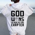 God Wins I 'Ve Read The Final Chapter Christian Faithin God レディース オーバーサイズ パーカー バックプリント White