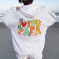 Groovy 父の日 I Love You Papa フラワー ヒッピー レディース オーバーサイズ パーカー バックプリント White