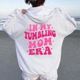 In My Tumbling Mom Era Tumbling Mom Lovers 母の日 長袖tシャツ レディース オーバーサイズ パーカー バックプリント White
