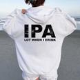 Ipa Lot When I Drink Beer Drinking レディース オーバーサイズ パーカー バックプリント White