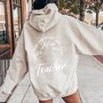 Black Teacher Mothers-Day Mom Afro Hair Melanin Pride Mama Women Oversized Hoodie Back Print Sand