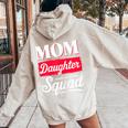 Mom Daughter Squad Mom And Daughter Women Oversized Hoodie Back Print Sand