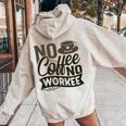 No Coffee No Workee 面白いコーヒー愛好家 レディース オーバーサイズ パーカー バックプリント Sand