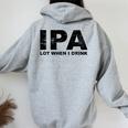 Ipa Lot When I Drink Beer Drinking レディース オーバーサイズ パーカー バックプリント Sport Grey