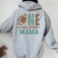 Mama Of The 1 Year Old Football 1St Year Down Birthday Party Women Oversized Hoodie Back Print Sport Grey