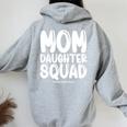 Mom Daughter Squad Mom And Daughter Squad Women Oversized Hoodie Back Print Sport Grey
