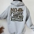 No Coffee No Workee 面白いコーヒー愛好家 レディース オーバーサイズ パーカー バックプリント Sport Grey
