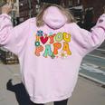 Groovy 父の日 I Love You Papa フラワー ヒッピー レディース オーバーサイズ パーカー バックプリント Light Pink