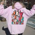 It's Jay Thing You Wouldn't Understand Jay Groovy レディース オーバーサイズ パーカー バックプリント Light Pink