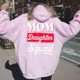 Mom Daughter Squad Mom And Daughter Women Oversized Hoodie Back Print Light Pink