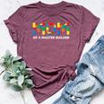 Mom Of A Master Builder Toy Brick Mother's Day Bella Canvas T-shirt Heather Maroon