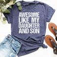 Awesome Like My Daughter And Son Mothers Fathers Day Mom Dad Bella Canvas T-shirt Heather Forest