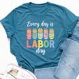 Every Day Is Labor Day Labor And Delivery Nurse Baby Squad Bella Canvas T-shirt Heather Deep Teal