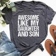 Awesome Like My Daughter And Son Mothers Fathers Day Mom Dad Bella Canvas T-shirt Heather Deep Teal