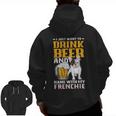 Drink Beer & Hang With My Frenchie French Bulldog Dad Men Zip Up Hoodie Back Print