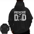 Frenchie Dad Dog Lover French Bulldog Father Dog Owner Men Zip Up Hoodie Back Print