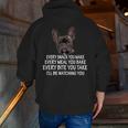 Every Snack You Make French Bulldog Mom And Frenchie Dad Men Zip Up Hoodie Back Print