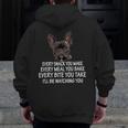 Every Snack You Make French Bulldog Mom And Frenchie Dad Men Zip Up Hoodie Back Print