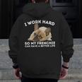 Frenchie Better Life French Bulldog Dog Lover Men Zip Up Hoodie Back Print