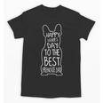 French Bulldog For Lover Happy Fathers Day Frenchie Dad Unisex T-Shirt