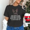 Every Snack You Make French Bulldog Mom And Frenchie Dad Unisex T-Shirt
