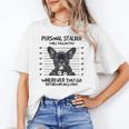 Personal Stalker French Bulldog Women's T-Shirt