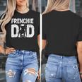 Frenchie Dad Dog Lover French Bulldog Father Dog Owner Women's T-Shirt
