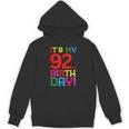 92歳 カラフル Happy Birthday Its My 92Th Birthday Hoodie
