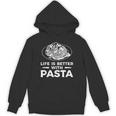 Life Is Better With パスタ スパゲッティ イタリア料理好き Hoodie