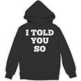 I Told Youo 皮肉なユーモアデザイン 長袖tシャツ パーカー