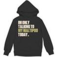 今日は私のマルプーとだけ話している Hoodie