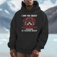 I Am The Crazy Firefighter 消防庁消防士 Hoodie