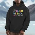 Bruh We Back Admin Team Back To School First Day Of School Hoodie