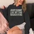 Awesome Like My Two Daughters Fathers Day Dad 2024 Hoodie