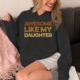 Dad Quote Fathers Day Awesome Like My Daughter Hoodie
