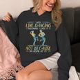 I Go Line Dancing Because I Like It Not Because I'm Good At Hoodie