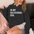 In My Delusional Era 面白い大人のユーモアの言葉 長袖tシャツ パーカー