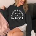 Life Is Better With A Levi Name 面白い皮肉なニックネーム Hoodie