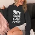 猫 365 I Have Cat Power Hoodie