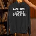 Awesome Like My Daughter Dad Fathers Day 2025 Hoodie