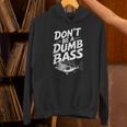 Don’T Be A Dumb Bass Fishing Lover パーカー