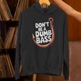 Don’T Be A Dumb Bass Fishing Lover パーカー