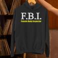 メンズ Fbi Female Body Inspector Meme Novelty Apparel Hoodie