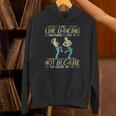 I Go Line Dancing Because I Like It Not Because I'm Good At Hoodie